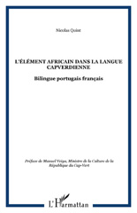 eBook, L'élément africain dans la langue capverdienne (variété de Santiago) : Africanismos na lingua caboverdiana (variante de Santiago), Quint, Nicolas, L'Harmattan