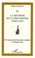 eBook, La méthode de la philosophie africaine : de l'expression de la pensée complexe en Afrique noire, L'Harmattan
