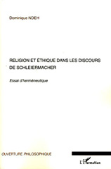 E-book, Religion et éthique dans les discours de Schleiermarcher : essai d'herméneutique, Ndeh, Dominique, L'Harmattan