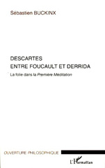 eBook, Descartes entre Foucault et Derrida : la folie dans la première méditation, L'Harmattan