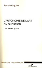E-book, L'autonomie de l'art en question : l'art en tant qu'Art, L'Harmattan