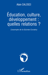 E-book, Education, culture, développement : quelles relations? : l'exemple de la Guinée Conakry, L'Harmattan
