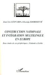 E-book, Construction nationale et intégration multilingue en Europe : deux études de cas périphériques : Finlande et Serbie, L'Harmattan