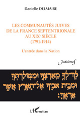 E-book, Les communautés juives de la France septentrionale au XIXe siècle, 1791-1914 : l'entrée dans la Nation, L'Harmattan