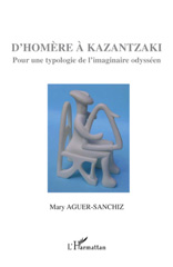 eBook, D'Homère à Kazantzaki : pour une typologie de l'imaginaire odysséen : prolongements comparatifs, perspectives didactiques, L'Harmattan