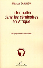 E-book, La formation dans les séminaires en Afrique : pédagogie des Pères Blancs, L'Harmattan