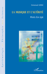 E-book, La musique et l'altérité : miroirs d'un style, Gorge, Emmanuel, 1971-, L'Harmattan