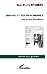 eBook, L'artiste et ses rencontres : une lecture lacanienne, Bruneau, Jean-Pierre, L'Harmattan