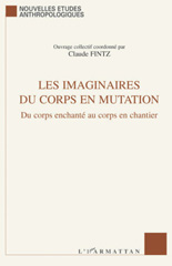 E-book, Les imaginaires du corps en mutation : du corps enchanté au corps en chantier, L'Harmattan