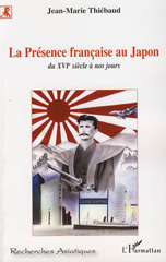 E-book, La présence francaise au Japon : du XVIe siècle à nos jours, Thiébaud, Jean-Marie, L'Harmattan