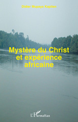 E-book, Mystère du Christ et expérience africaine : rites et histoire du Congo comme témoignage de vérité chrétienne, L'Harmattan