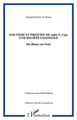 eBook, Sao Tome et Principe de 1485 à 1755 : une société coloniale : du blanc au noir, L'Harmattan