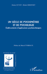 E-book, Un siècle de psychométrie et de psychologie : établissements d'applications psychothechniques, Guyot, Denise, L'Harmattan