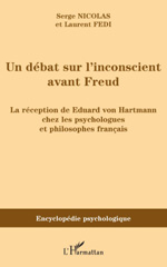 E-book, Un débat sur l'incoscient avant Freud : la réception de Eduard von Hartmann chez les psychologues et philosophes francais, Nicolas, Serge, L'Harmattan