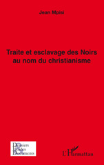 E-book, Traite et esclavage des Noirs au nom du christianisme, L'Harmattan
