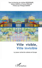 E-book, Ville visible, ville invisible : la jeune recherche urbaine en Europe, L'Harmattan