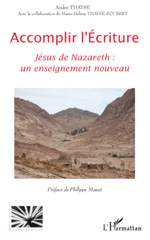 eBook, Accomplir l'Ecriture : Jésus de Nazareth un enseignement nouveau, L'Harmattan