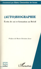E-book, (Auto) biographie : Ecrits de soi et formation au Brésil, De Souza, Elizeu Clementino, L'Harmattan