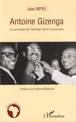 E-book, Antoine Gizenga : Le combat de l'héritier de P. Lumumba, L'Harmattan