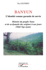 E-book, Banyun l'identité comme garantie de survie : Histoire du peuple Nyun et de sa dynastie des origines à nos jours - (Tshô Ngo nyun), L'Harmattan
