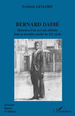 E-book, Bernard Dadié : Itinéraire d'un écrivain africain dans la première moitié du XXème siècle, L'Harmattan