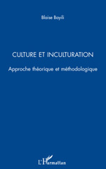E-book, Culture et inculturation : Approche théorique et méthodologique, Bayili, Blaise, L'Harmattan