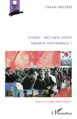eBook, Corée : Réunification : Mission impossible ? - Quid de l'après KIM Jong-il?, L'Harmattan