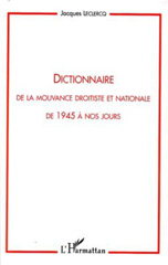 eBook, Dictionnaire de la mouvance droitiste et nationale de 1945 à nos jours, L'Harmattan