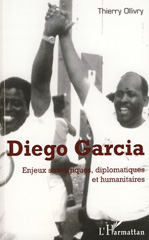 E-book, Diego Garcia : Enjeux stratégiques, diplomatiques et humanitaires, Ollivry, Thierry, L'Harmattan