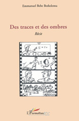 E-book, Des traces et des ombres : Récit, Beshelemu, Emmanuel Bebe, L'Harmattan