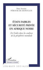 E-book, Etats faibles et sécurité privée en Afrique noire : De l'ordre dans les coulisses de la périphérie mondiale, L'Harmattan