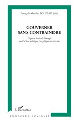 E-book, Gouverner sans contraindre : L'agence locale de l'énergie outil d'une politique énergétique territoriale, L'Harmattan
