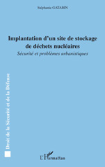 E-book, Implantation d'un site de stockage de déchets nucléaires : Sécurité et problèmes urbanistiques, L'Harmattan