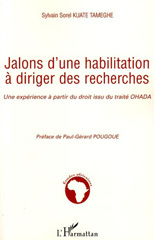 E-book, Jalons d'une habilitation à diriger des recherches : Une expérience à partir du droit issu du traité OHADA, Kuate Tameghe, Sylvain Sorel, L'Harmattan