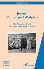 eBook, Journal d'un rappelé d'Algérie : Mai-Novembre 1956 - 200 jours entre Alger et Djelfa, Rosales, Claude, L'Harmattan