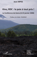 E-book, Kivu, RDC : La paix à tout prix ! : La Conférence de Goma (6-23 janvier 2008), L'Harmattan
