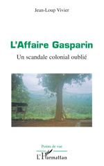 eBook, L'Affaire Gasparin : Un scandale colonial oublié, L'Harmattan