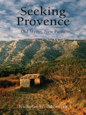 E-book, Seeking Provence : Old Myths, New Paths, Haus Publishing