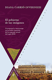eBook, El gobierno de las imágenes : ceremonial y mecenazgo en la Italia española de la segunda mitad del siglo XVII, Iberoamericana Editorial Vervuert