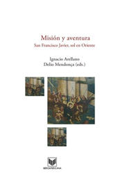 E-book, Misión y aventura : San Francisco Javier, sol en Oriente, Iberoamericana Editorial Vervuert
