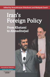E-book, Iran's Foreign Policy : From Khatami to Admadinejad, Ithaca Press