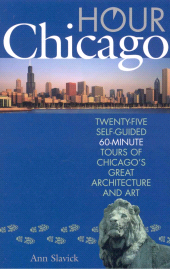 E-book, Hour Chicago : Twenty-five 60-Minute Self-guided Tours of Chicago's Great Architecture and Art, Ivan R. Dee