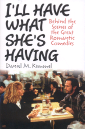E-book, I'll Have What She's Having : Behind the Scenes of the Great Romantic Comedies, Ivan R. Dee