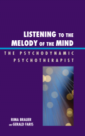 eBook, Listening to the Melody of the Mind : The Psychodynamic Psychotherapist, Jason Aronson, Inc