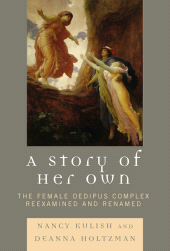 eBook, A Story of Her Own : The Female Oedipus Complex Reexamined and Renamed, Jason Aronson, Inc