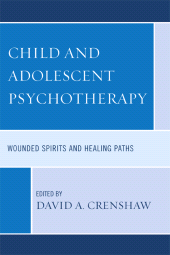eBook, Child and Adolescent Psychotherapy : Wounded Spirits and Healing Paths, Jason Aronson, Inc
