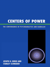eBook, Centers of Power : The Convergence of Psychoanalysis and Kabbalah, Jason Aronson, Inc