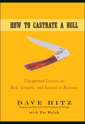 eBook, How to Castrate a Bull : Unexpected Lessons on Risk, Growth, and Success in Business, Jossey-Bass