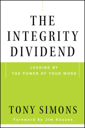 eBook, The Integrity Dividend : Leading by the Power of Your Word, Jossey-Bass