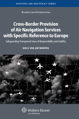 E-book, Cross-Border Provision of Air Navigation Services with Specific Reference to Europe, Antwerpen, Niels van., Kluwer Law International